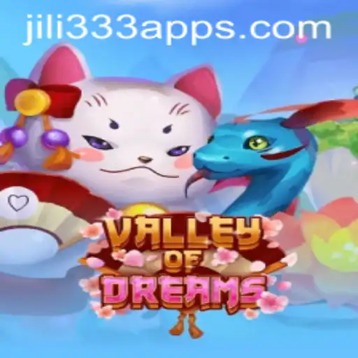 Discovering the Enchantment of ValleyofDreams: A Journey into JiLi333's Gaming Wonderland